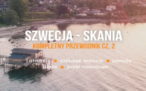 Szwecja - Skåne: odkryj najpiękniejsze miejsca, plaże i parki narodowe. Kompletny przewodnik po atrakcjach i ciekawych zakątkach.