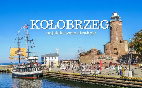 Kołobrzeg: Co zobaczyć? Ikony, ukryte perły i uzdrowiskowa moc