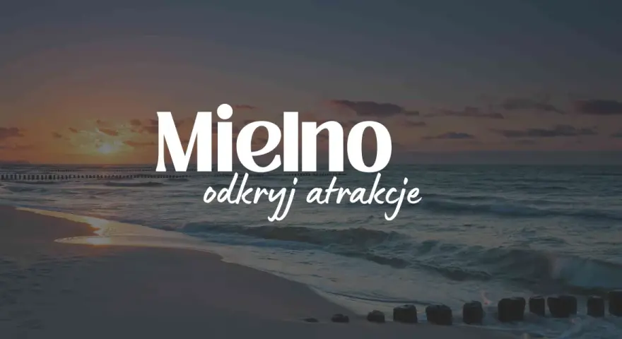 Mielno: Co warto zobaczyć? Odkryj sekrety od morza po jezioro!