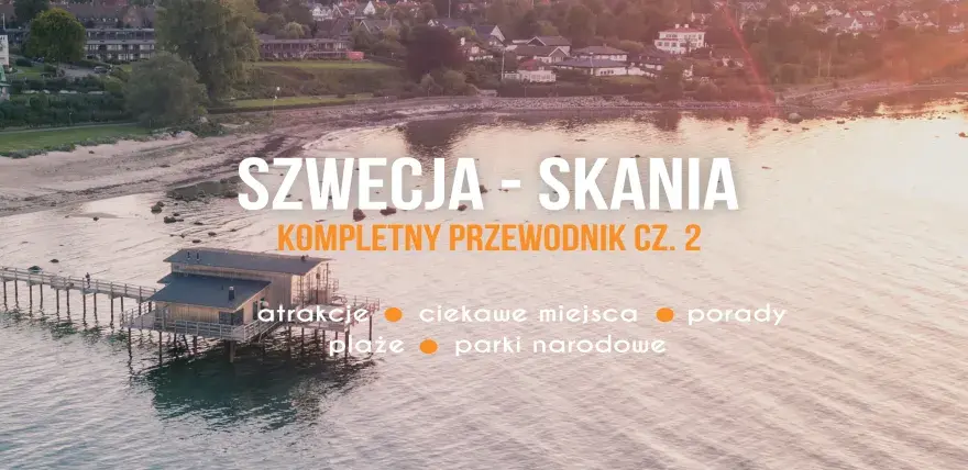 Szwecja - Skåne: odkryj najpiękniejsze miejsca, plaże i parki narodowe. Kompletny przewodnik po atrakcjach i ciekawych zakątkach.