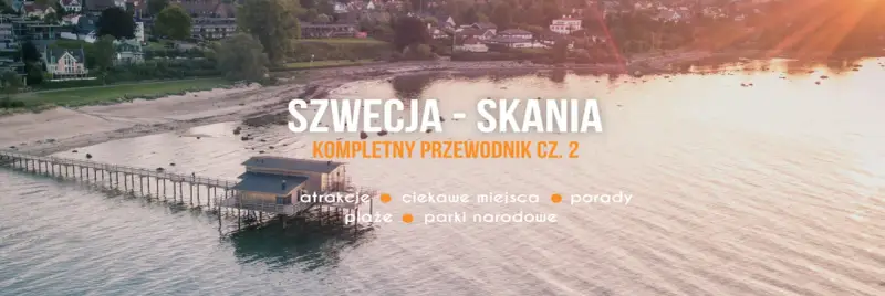 Szwecja - Skåne: odkryj najpiękniejsze miejsca, plaże i parki narodowe. Kompletny przewodnik po atrakcjach i ciekawych zakątkach.